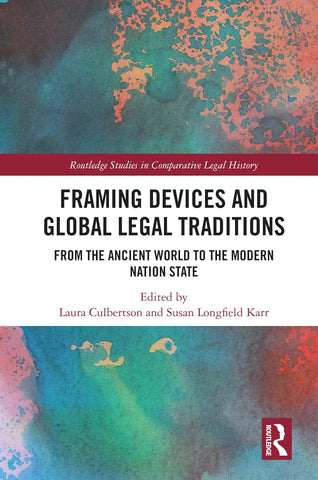 Framing Devices and Global Legal Traditions From the Ancient World to the Modern Nation State