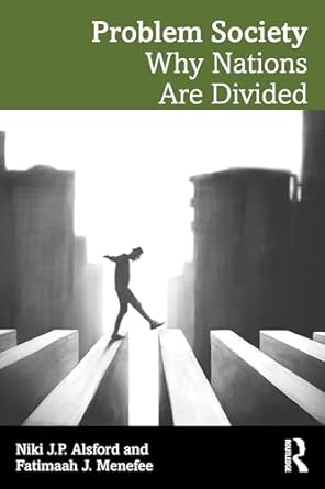 Problem Society Why Nations Are Divided