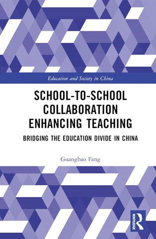 School-to-School Collaboration Enhancing Teaching Bridging the Education Divide in China