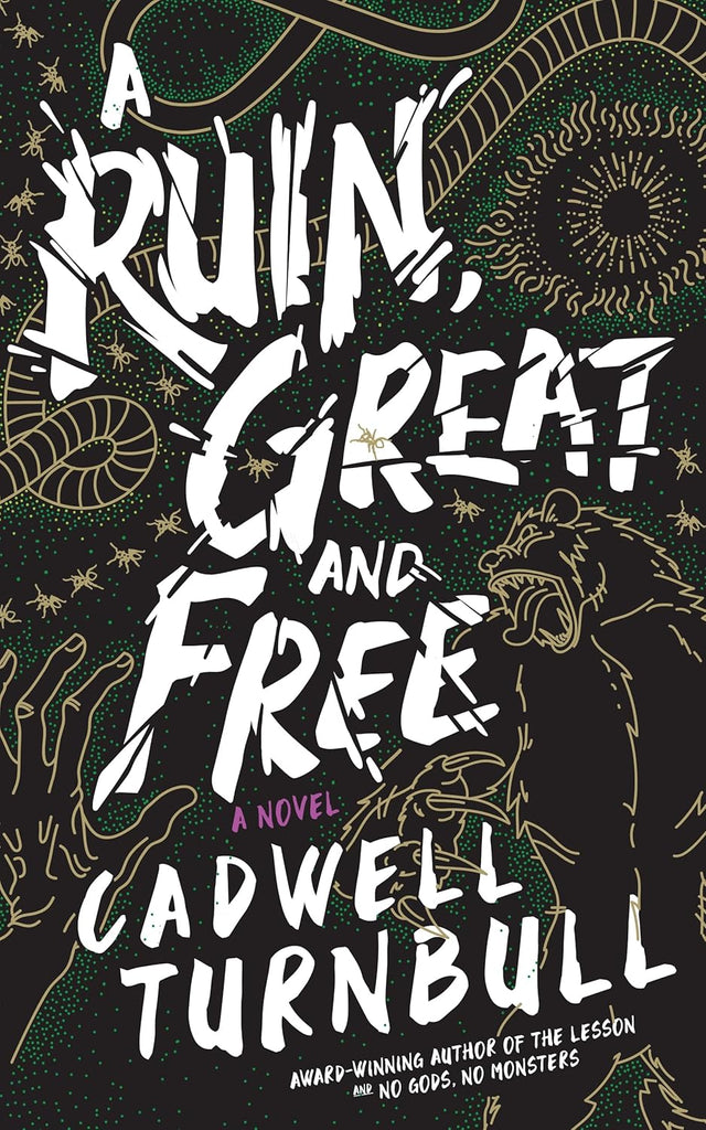 Ruin, Great and Free
