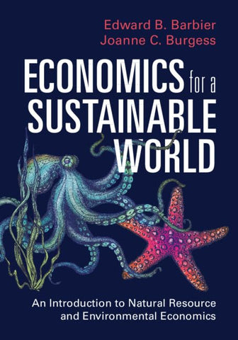 Economics for a Sustainable World An Introduction to Natural Resource and Environmental Economics