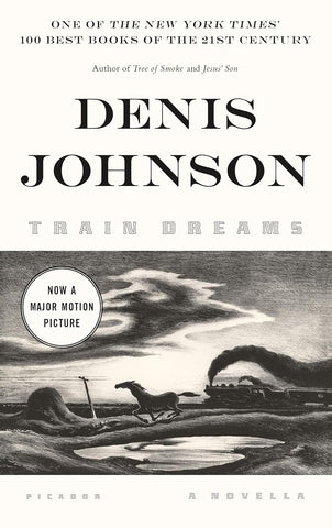 Train Dreams: A Novella