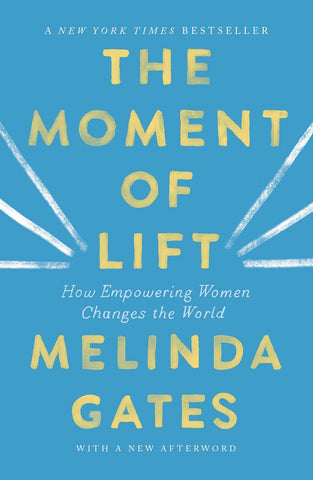 Moment of Lift: How Empowering Women Changes the World