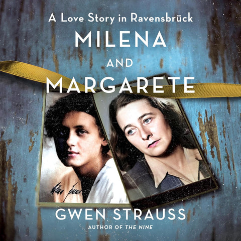 Milena and Margarete: A Love Story in Ravensbruck