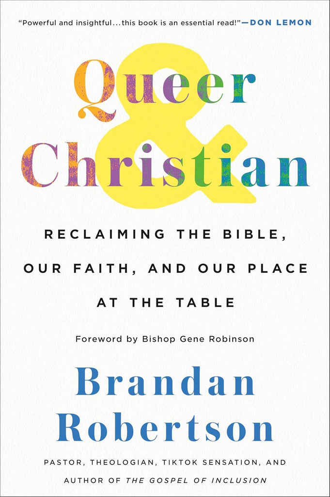 Queer & Christian: Reclaiming the Bible, Our Faith, and Our Place at the Table