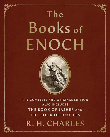 Books of Enoch: The Complete and Original Edition, Also Includes the Book of Jasher and the Book of Jubilees