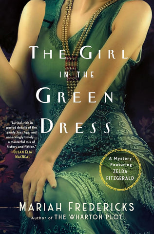 Girl in the Green Dress: A Mystery Featuring Zelda Fitzgerald