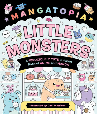 Mangatopia Little Monsters A Ferociously Cute Coloring Book of Anime and Manga