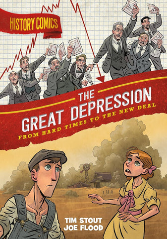 History Comics: The Great Depression: From Hard Times to the New Deal