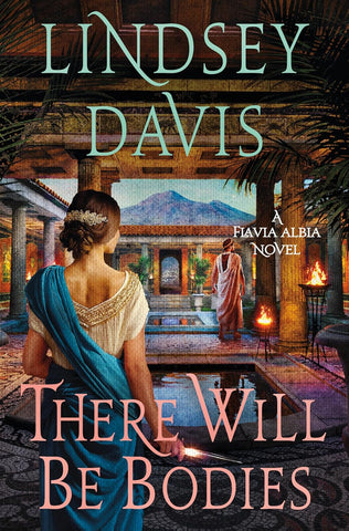 There Will Be Bodies: A Flavia Albia Novel