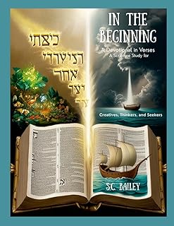 In The Beginning A Devotional in Verse A Scripture Study for Creatives, Thinkers, and Seekers
