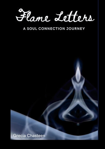 Flame Letters A Soul Connection Journey