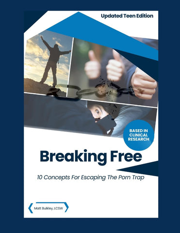 Breaking Free 10 Concepts for Escaping the Porn Trap-Teen Edition