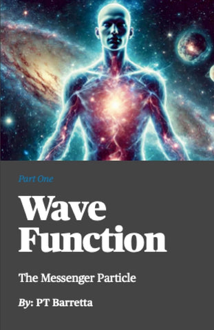 Wave Function The Messenger Particle (Part One)