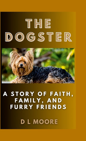 Dogster A Story of Faith, Family, and Furry Friends