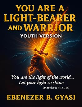 You Are a Light-Bearer and Warrior Youth Version