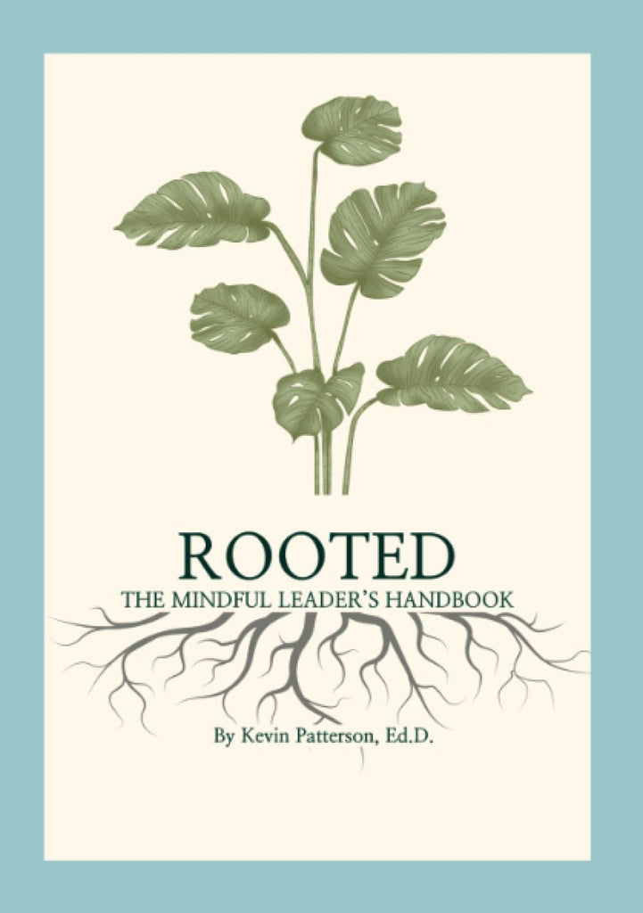 Rooted The Mindful Leader's Handbook