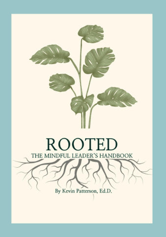 Rooted The Mindful Leader's Handbook