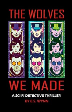 Wolves We Made A Sci-fi Detective Thriller Set In the Universe of the Cygnus War