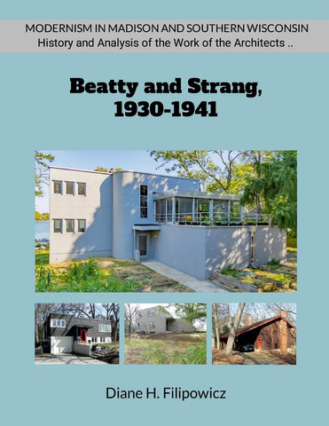 Beatty and Strang, 1930-1941 The Problem of Modernism in American Architectural Practice