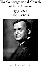 Congregational Church of New Canaan 1731-2025, The Pastors
