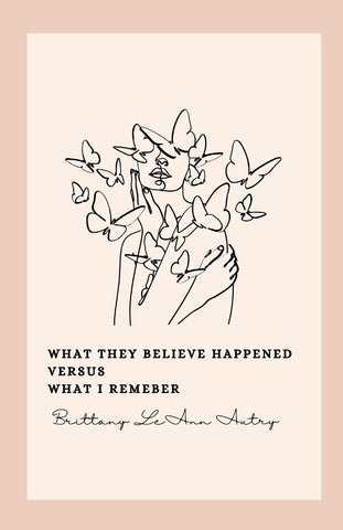 What they believe happened versus what I remember Healing From Within