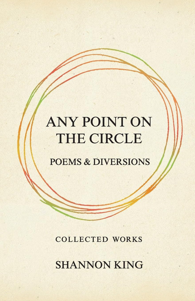 Any Point on the Circle Poems & Diversions