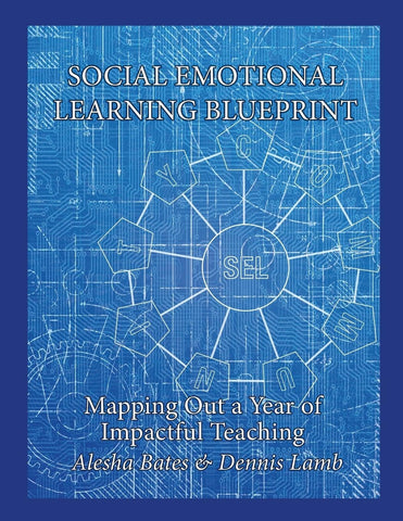 Social Emotional Learning Blueprint Mapping Out a Year of Impactful Teaching