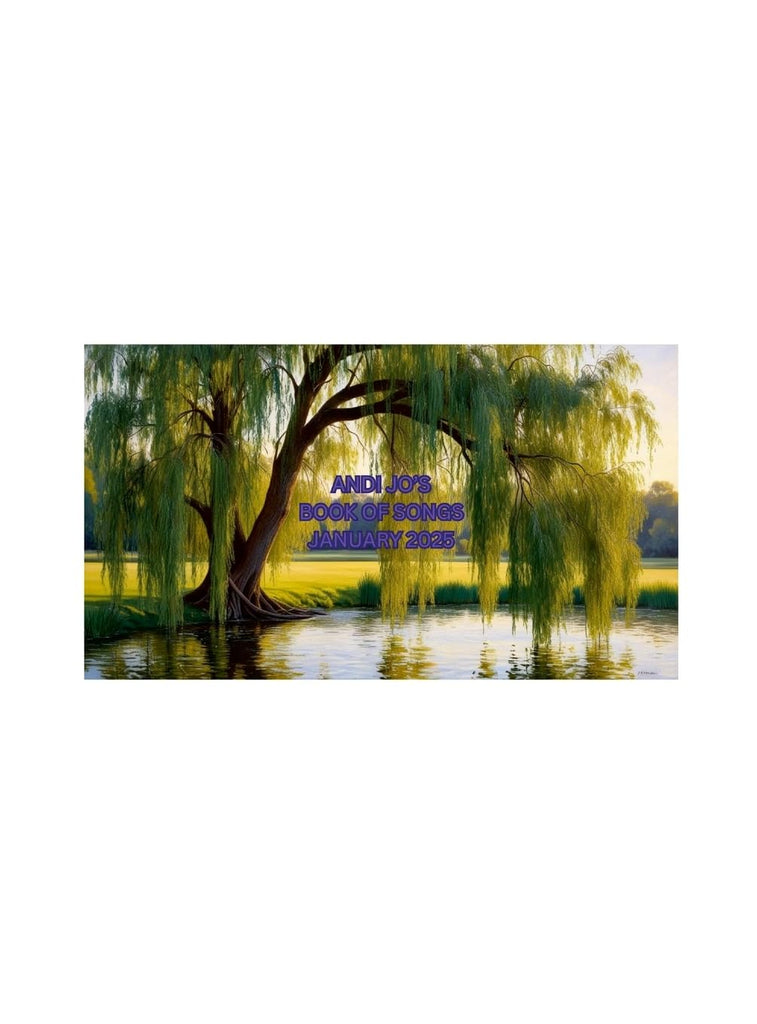 Andi Jo's Book of Songs January 2025