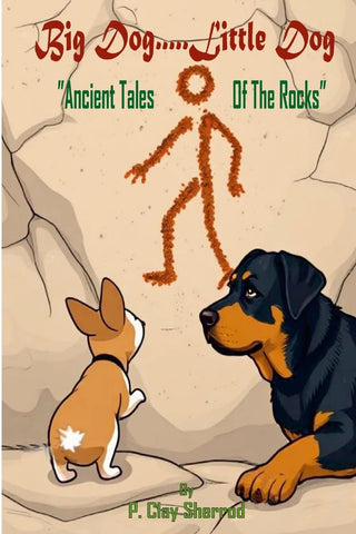 Big Dog.....Little Dog "Ancient Tales Of The Rocks"