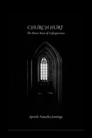 Church Hurt The Bitter Root of Unforgiveness