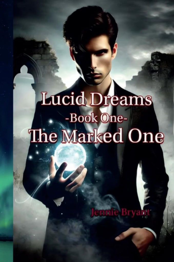 Lucid Dreams Book 1 The Marked One