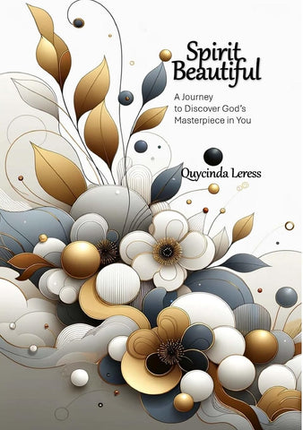 Spirit Beautiful - A Journey to Discover God's Masterpiece in You