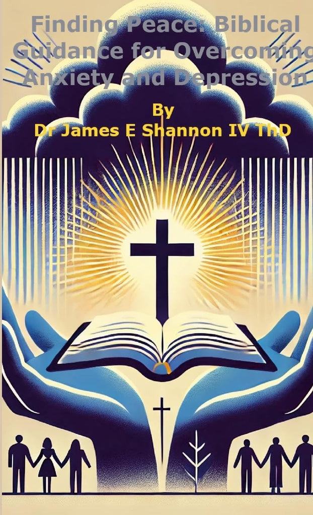 Finding Peace Biblical Guidance for Overcoming Anxiety and Depression