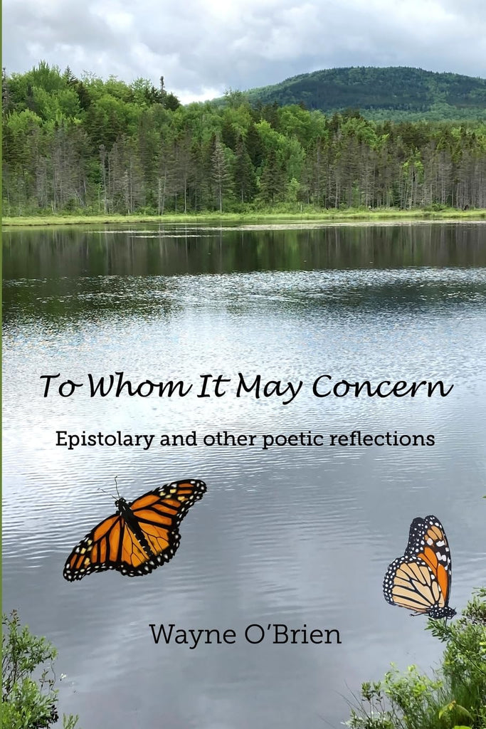 To Whom It May Concern Epistolary and other poetic reflections