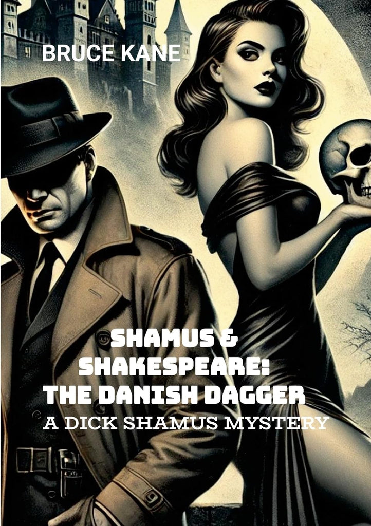 Shamus & Shakespeare The Danish Dagger A Dick Shamus Mystery Novella