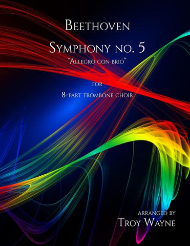 Beethoven Symphony no. 5 - Allegro con brio for Trombone Choir (8 part)