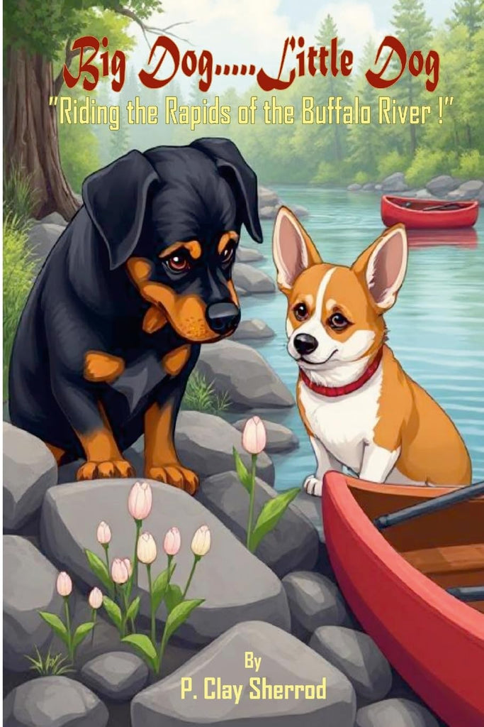 Big Dog.....Little Dog &quot;Riding the Rapids of the Buffalo River!&quot;