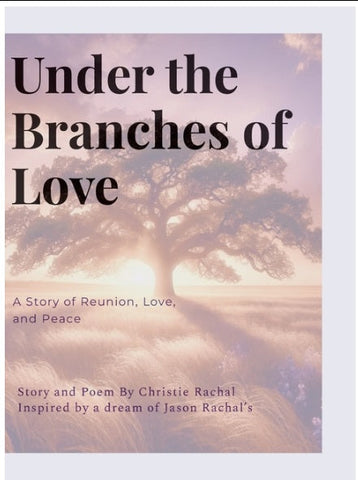 Under the Branches of Love A Story of Reunion, Love, and Peace