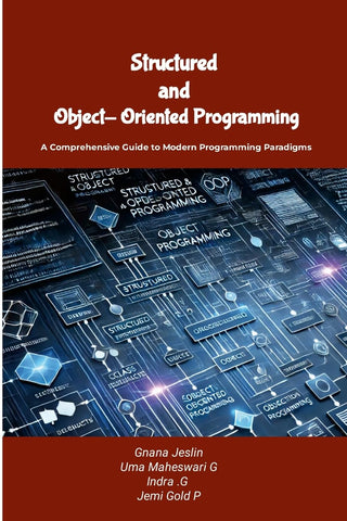 Structured and Object-Oriented Programming A Comprehensive Guide to Modern Programming Paradigms