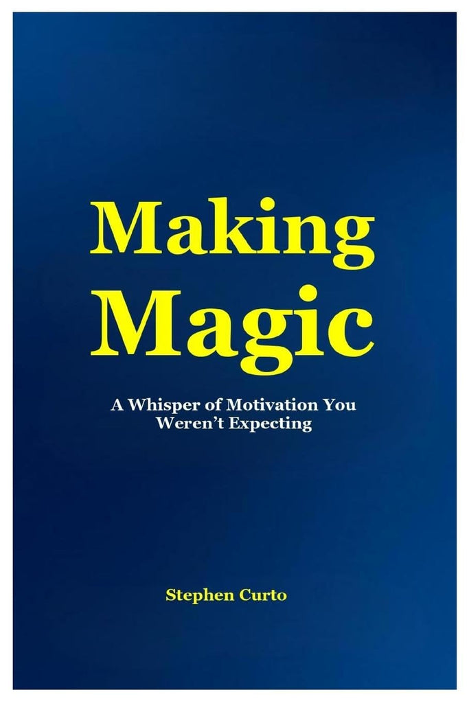 Making Magic A Whisper of Motivation You Weren't Expecting