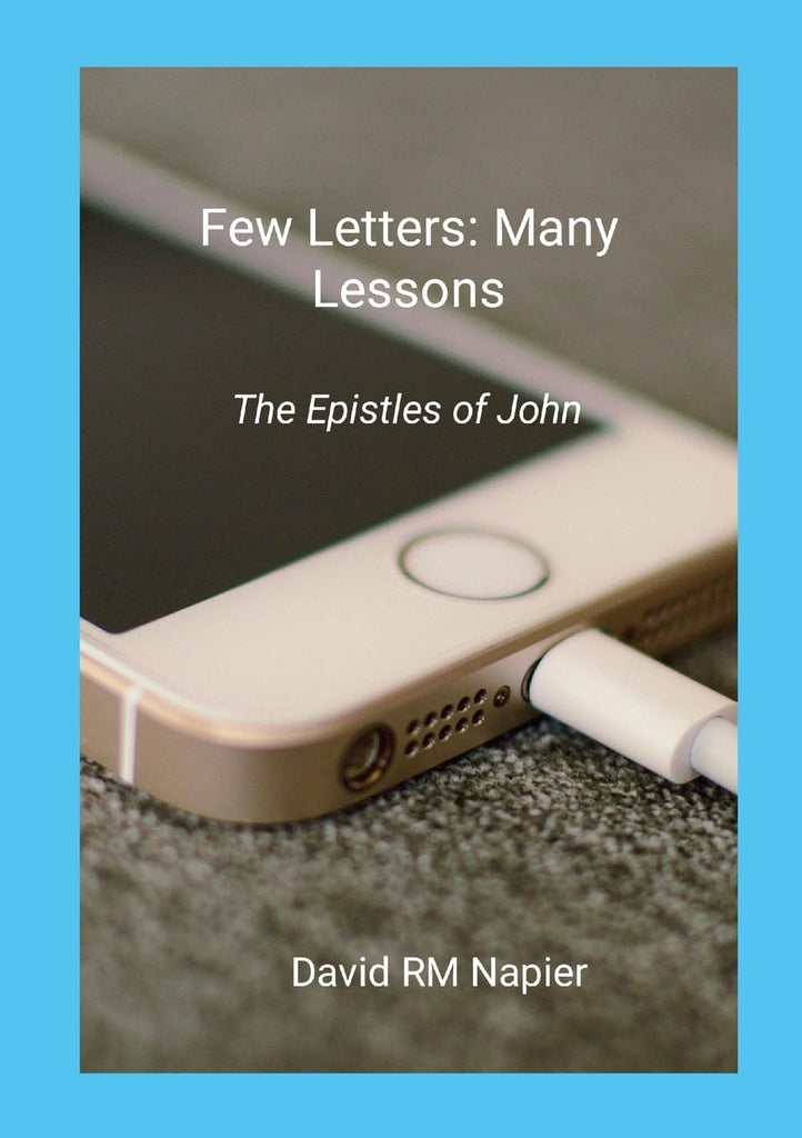 Few Letters Many Lessons The Epistles of John