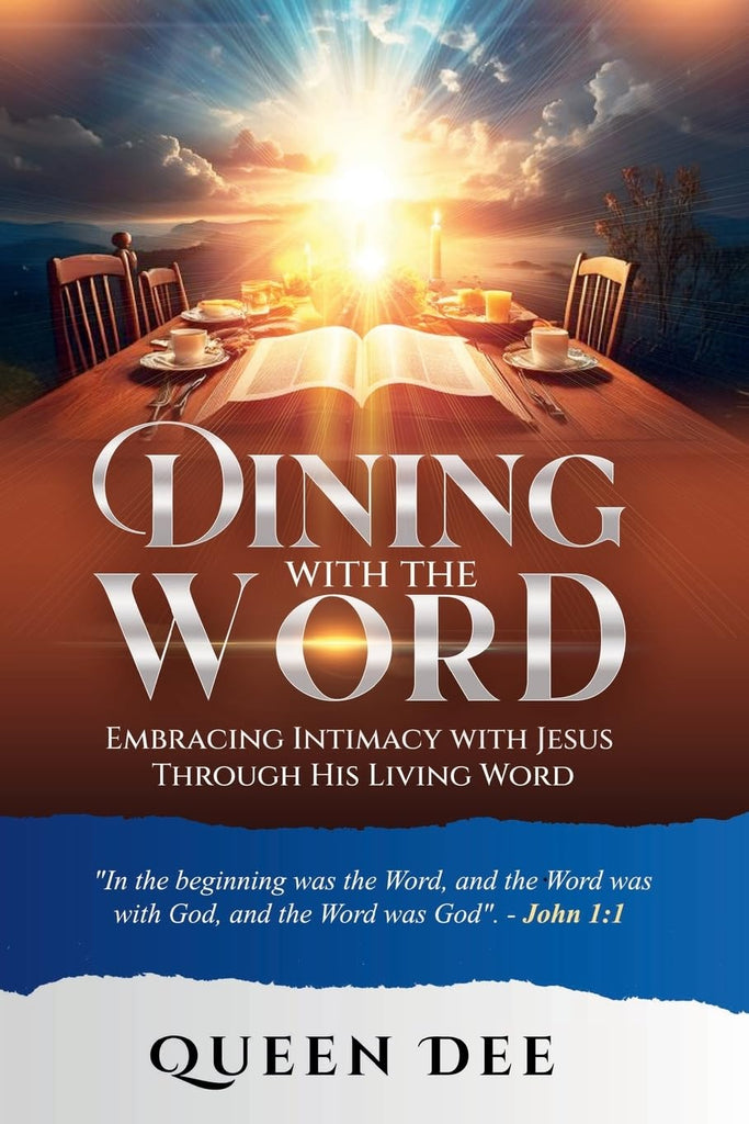 Dining with the Word Embracing Intimacy with Jesus Through His Living Word