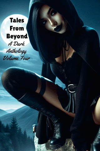 Tales From Beyond A Dark Anthology Volume Four