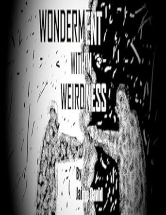 Wonderment Within Weirdness