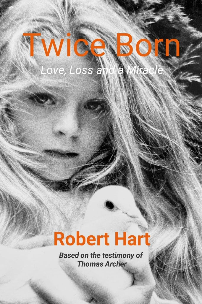 Twice Born Love, Loss and a Miracle