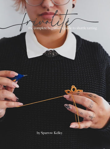 Frivolite The Complete Beginner's Guide To Shuttle Tatting