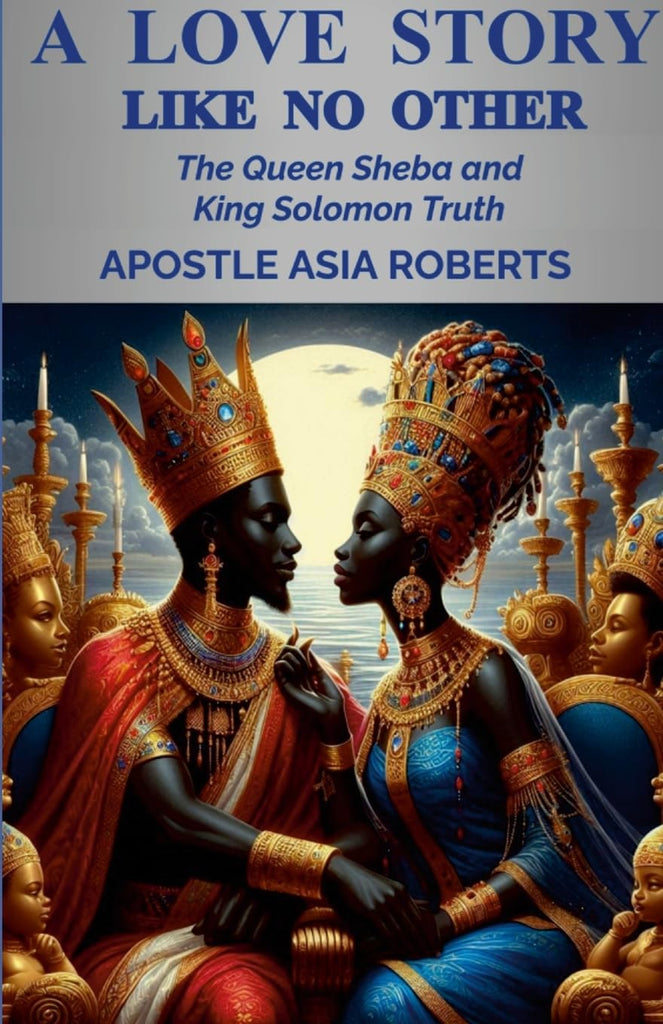 Love Story Like No Other The Queen Sheba and King Solomon Truth