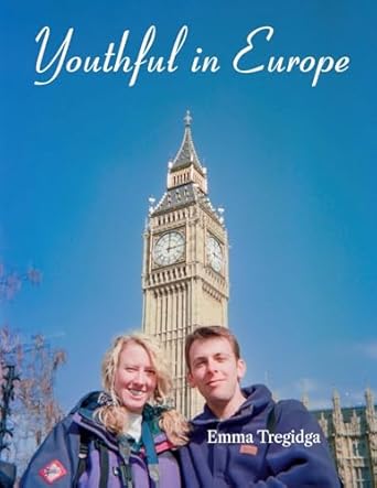 Youthful in Europe Another Antipodean's Big O.E. (Overseas Experience)