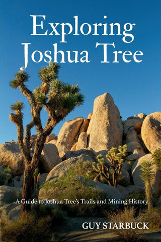 Exploring Joshua Tree A Guide to Joshua Tree's Trails and Mining History